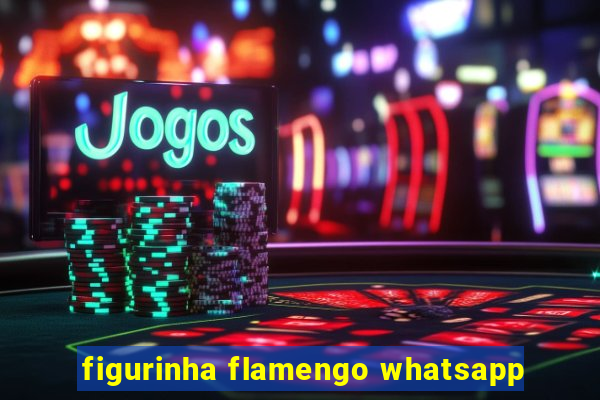 figurinha flamengo whatsapp